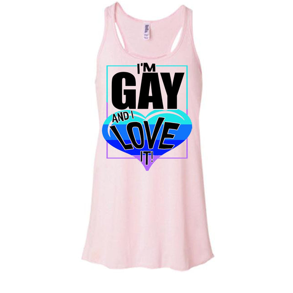 I'm Gay And I Love It T Shirt, Gift For Gay Tank Top