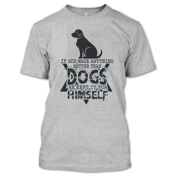 Better Than Dog T Shirt, Awesome Dog T Shirt