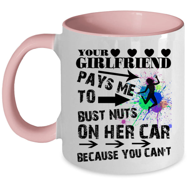 Funny Couple Coffee Mug, Your Girlfriend Pays Me Accent Mug