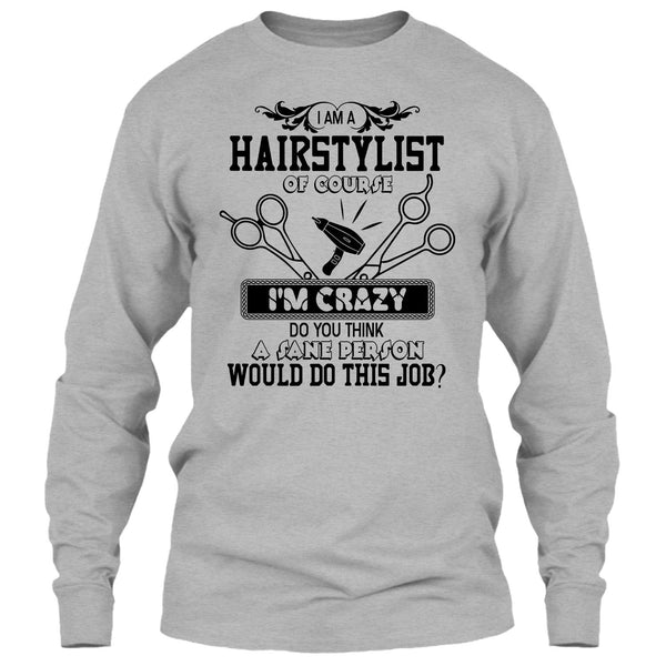 I'm A Hairstylist T Shirt, Coolest Hair Stylist T Shirt