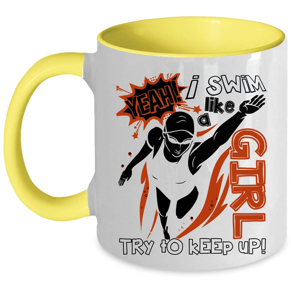 Funny Gift For Swimmer Coffee Mug, I Swim Like A Girl Accent Mug