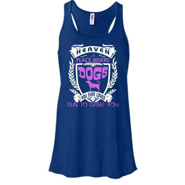 Heaven A Palce Where Dogs Run To Greet You Shirt, Dogs Shirt