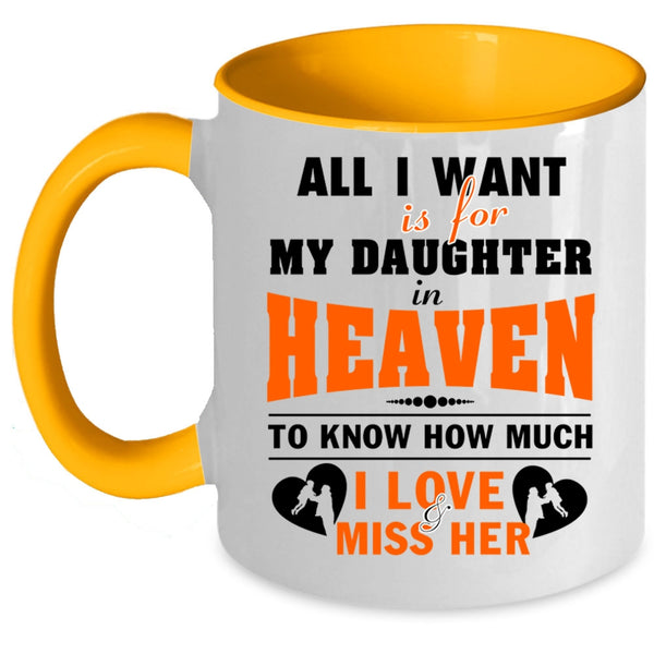 Love Her Coffee Mug, All I Want Is For My Daughter In Heaven Accent Mug
