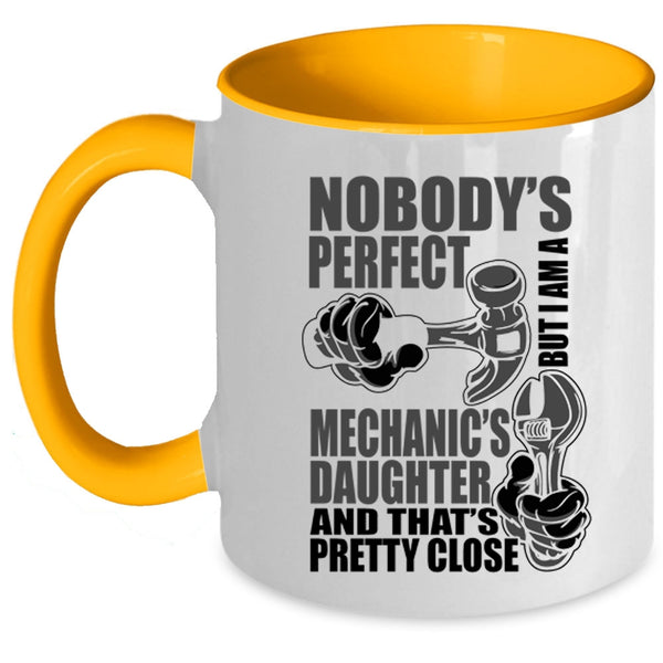 Pretty Daughter Coffee Mug, I Am A Mechanic's Daughter Accent Mug