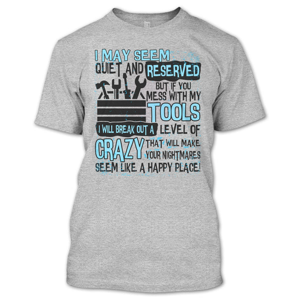 If You Mess With My Tools T Shirt, Coolest Mechanic T Shirt