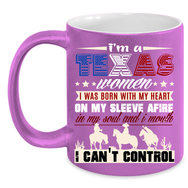 I'm A Texas Women Coffee Mug, I Was Born With My Heart Coffee Cup