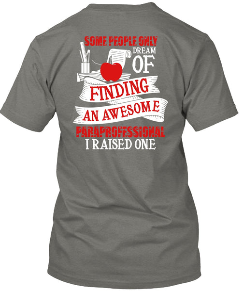 Finding An Awesome Paraprofessional T Shirt, Being A Paraprofessional T Shirt
