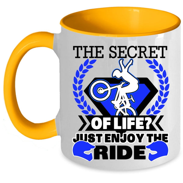 Just Enjoy The Ride Coffee Mug, The Secret Of Life Accent Mug