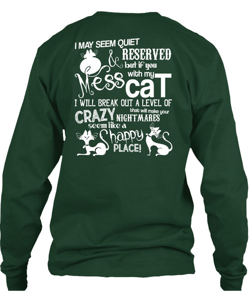You Mess With My Cat T Shirt, Like A Happy Place T Shirt