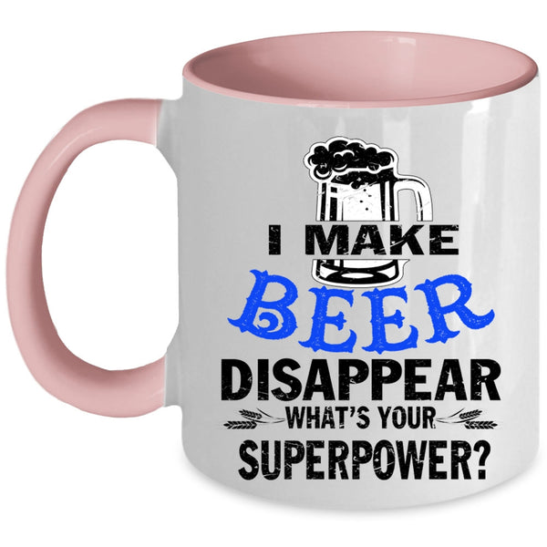 I Love Drinking Beer Coffee Mug, I Make Beer Disappear Accent Mug