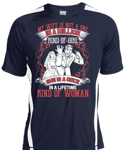 My Wife Is Not A One In A Million T Shirt, Kind Of Woman T Shirt, Cool Shirt
