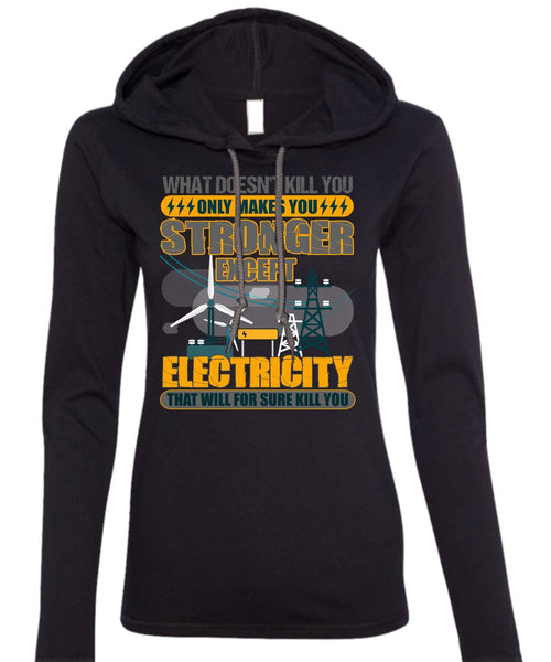 Stronger Except Electricity T Shirt, I Love Electrician T Shirt (Anvil Ladies Ringspun Hooded)