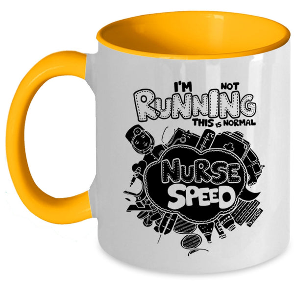 This Is Normal Nurse Speed Coffee Mug, I'm Not Running Accent Mug