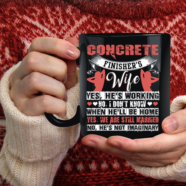Concrete Finisher's Wife Coffee Mug, I Love My Wife Coffee Cup