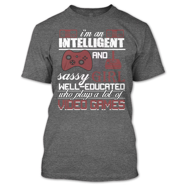 I'm An Intelligent T Shirt, Sasy Girl Well-Educated T Shirt