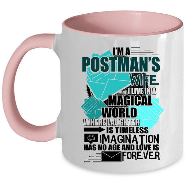 I Live In A Magical World Coffee Mug, I'm A Postman's Wife Accent Mug