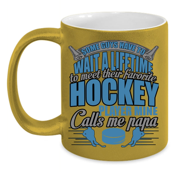Favorite Hockey Player Coffee Mug, Mine Calls Me Papa Coffee Cup