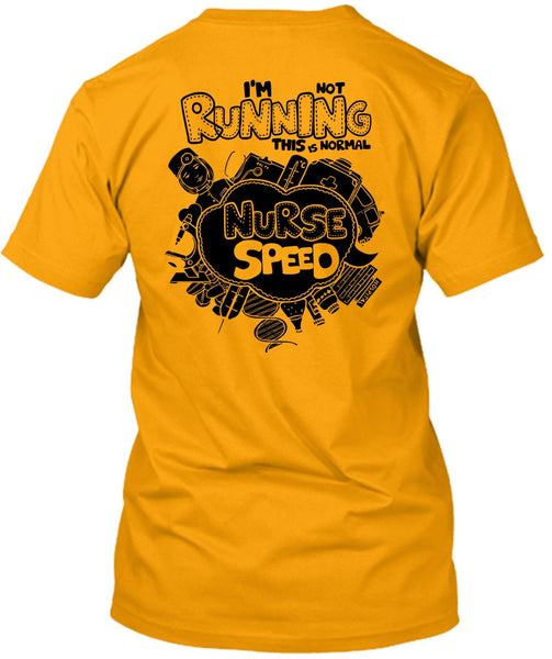 I'm Not Running T Shirt, I Love Nursing T Shirt