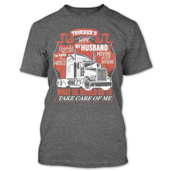 Trucker's Wife T Shirt, Trucker My Husband T Shirt