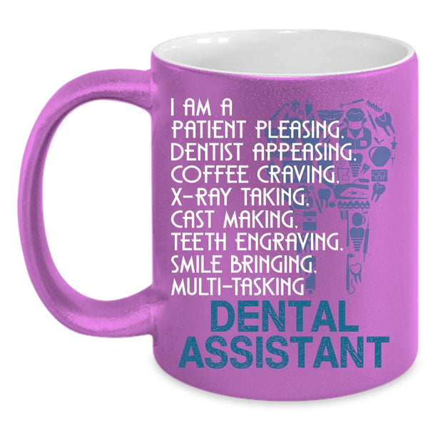 I Am A Dental Assistant Coffee Mug, Cute Dental Assistants Coffee Cup