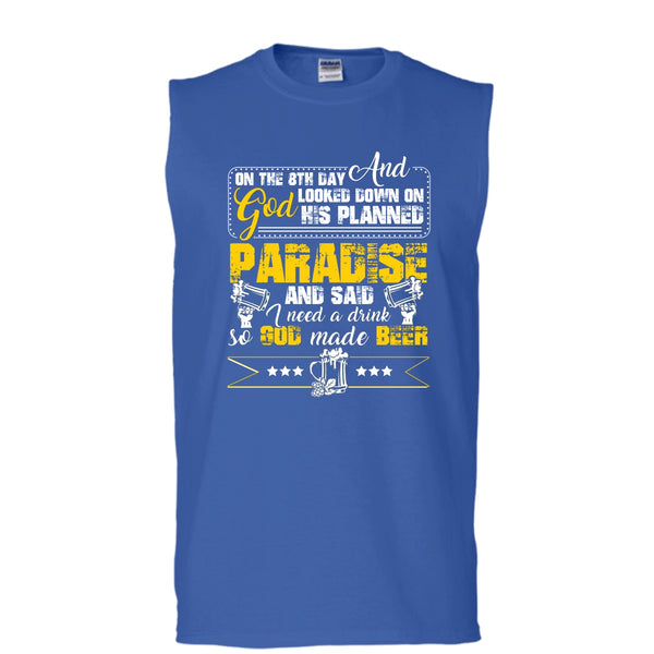 On The 8TH Day T Shirt, I need A Drink So God Made Beer T Shirt, Cool T Shirt (Men's Cotton Sleeveless)