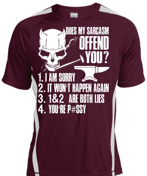 Does My Sarcasm Offend You T Shirt, Being An Ironworker T Shirt, Cool Shirt