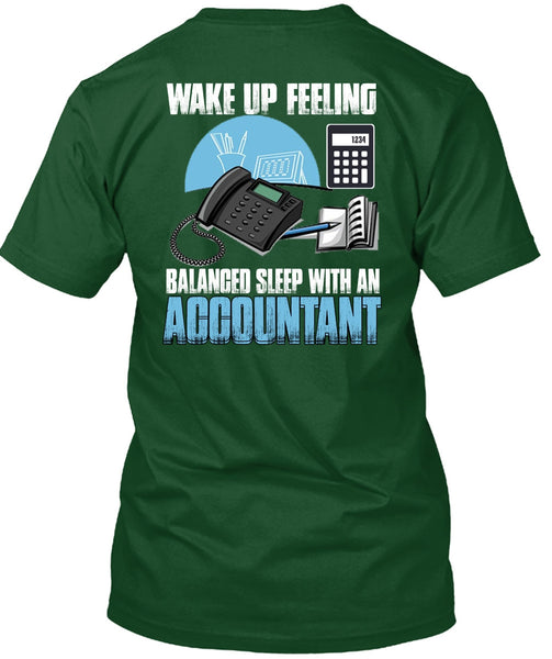 Wake Up Feeling T Shirt, Balanced Sleep With An Accountant T Shirt