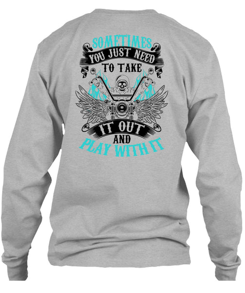 Sometimes You Just Need To Take T Shirt, Being A Biking T Shirt
