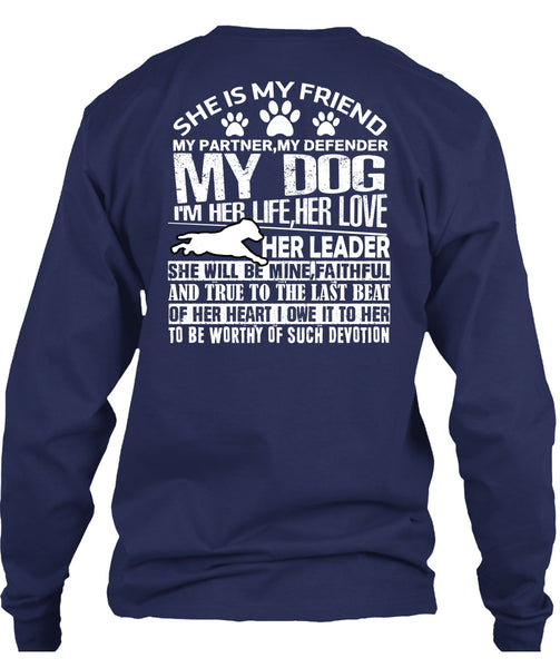 My Defender My Dog T Shirt, I'm Her Life Her Love T Shirt