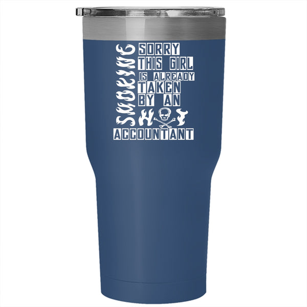 This Girl Is Already Taken By An Accountant Tumbler 30 oz Stainless Steel, Married Travel Mug