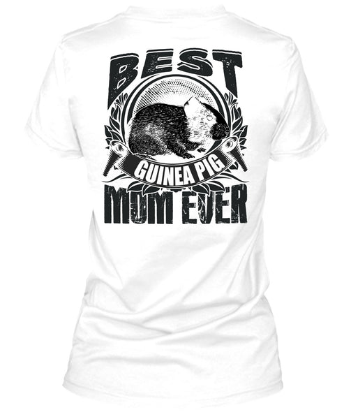 Best Guinea Pig Mom Ever T Shirt, I Love Mom T Shirt