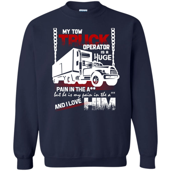 I Love Him T Shirt, I Love My Tow Truck Operator Sweatshirt