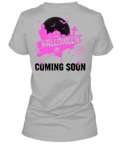 Halloween Is Coming Soon T Shirt, Wait For Halloween T Shirt