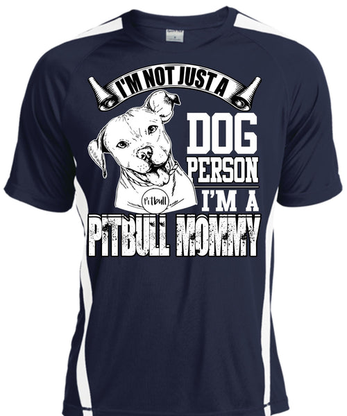 I'm Not Just A Dog Person T Shirt, I'm A Pit Bull Mommy T Shirt, Cool Shirt