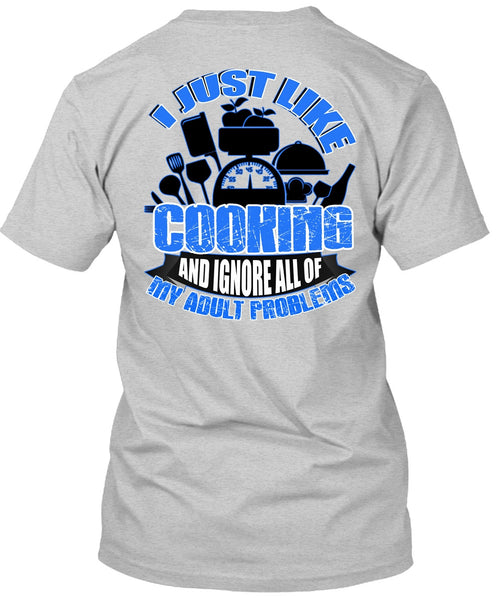 I Just Like Cooking T Shirt, I Love Cooking T Shirt