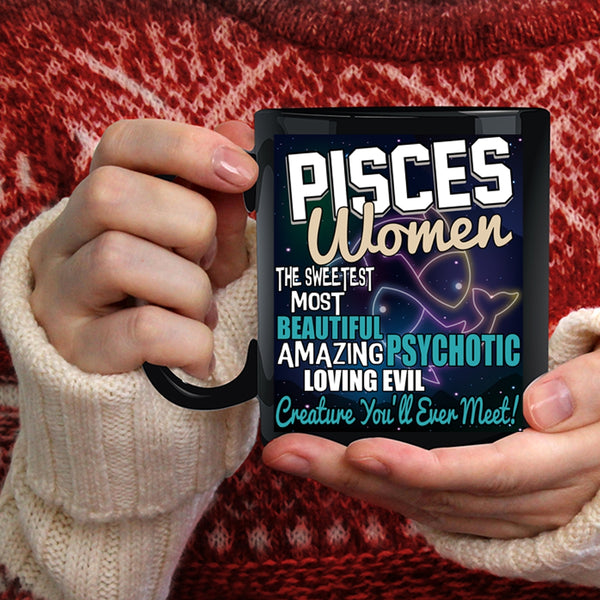 Pisces Women Coffee Mug, The Sweetest Most Beautiful Girl Coffee Cup