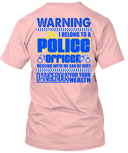 I Belong To A Police Officer T Shirt, I Love Police T Shirt