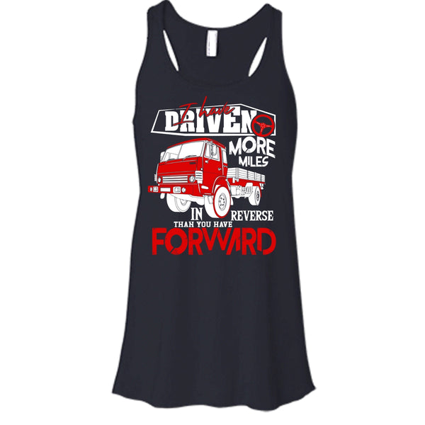 I Have Driven More Miles T Shirt, I'm A Driver Tank Top
