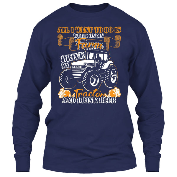 All I Want To Do Work On My Farm T Shirt, Drive My Tractor T Shirt