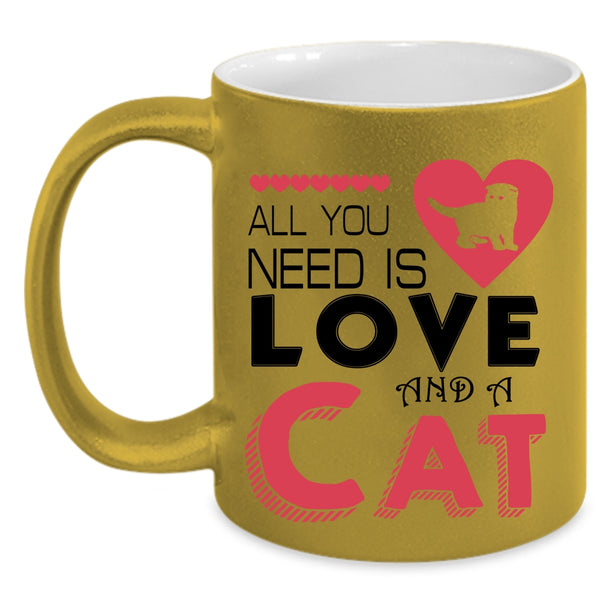 Cute Love Coffee Mug, All You Need Is Love And A Cat Accent Mug