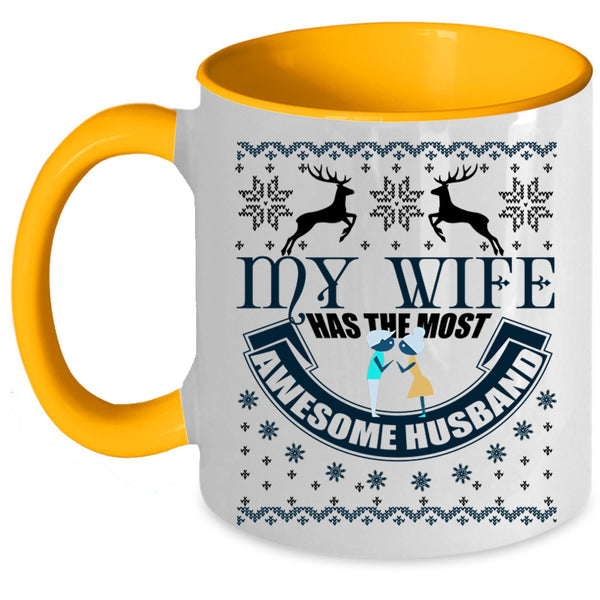 Cute Coffee Mug, My Wife Has The Most Awesome Husband Accent Mug