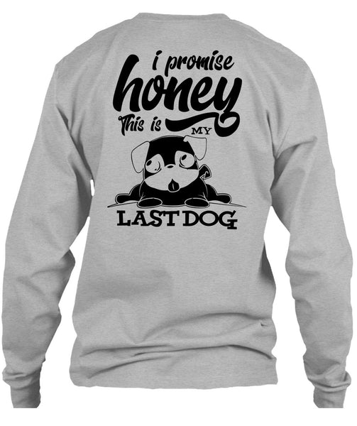 I Promise Honey T Shirt, I Love My Dog T Shirt