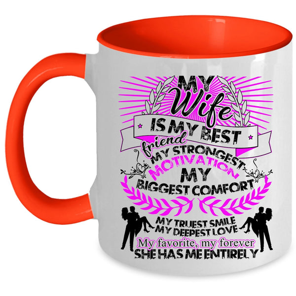 My Favorite My Forever Coffee Mug, My Wife Is My Best Friend Accent Mug