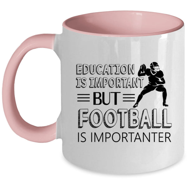Education Is Important But Football Is Importanter Cup