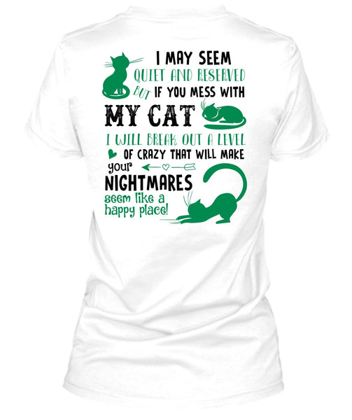 You Mess With My Cat T Shirt, Nightmares T Shirt