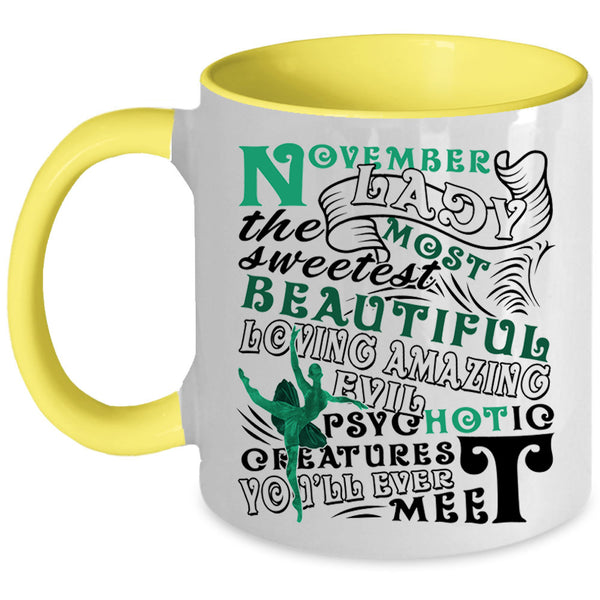 The Most Sweetest Beautiful Coffee Mug, November Lady Accent Mug