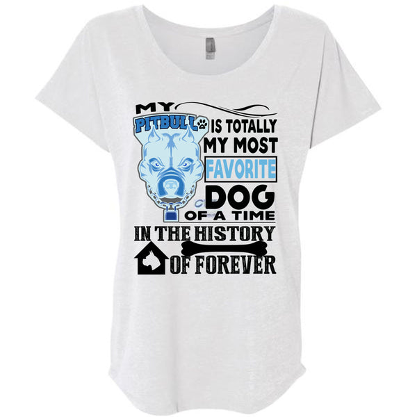 My Pit Bull Is Totally My Most Favorite Dog T Shirt, I Love My Dogs T Shirt, Awesome T-Shirts