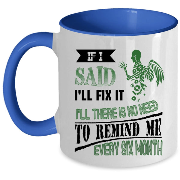 Awesome Mechanics Coffee Mug, If I said I'll Fix It Accent Mug