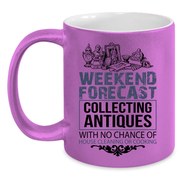 Funny Collecting Coffee Mug, Weekend Forecast Collecting Antiques Accent Mug