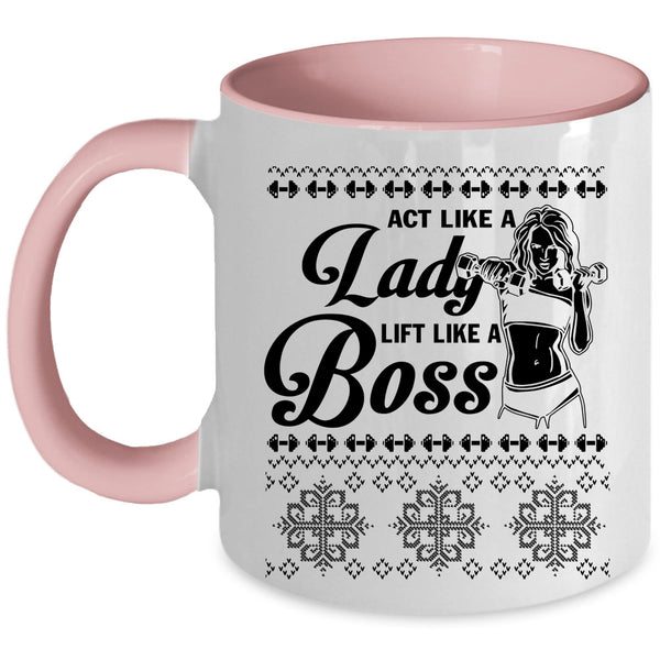 Lift Like A Boss Coffee Mug, Act Like A Lady Accent Mug